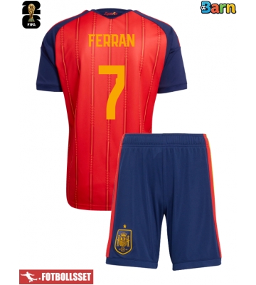 Spanien Ferran Torres #7 Hemmatröja Barn VM 2026 Kortärmad (+ Korta byxor)